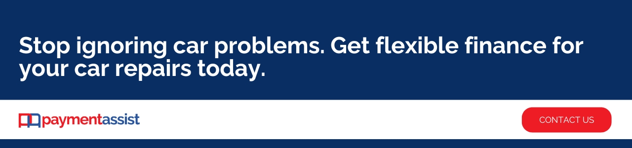 Stop ignoring car problems. Get flexible finance for your car repairs today – Payment Assist banner with bold white text and a red Contact Us button.